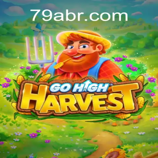 GoHighHarvest: Uma Nova Experiência de Jogo com a Inovação de 79A.COM